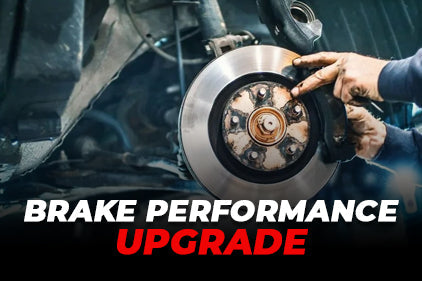 Brake Performance Upgrades